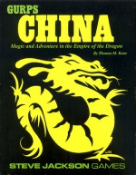 GURPS China: Magic and Adventure in the Empire of the Dragon - Thomas Kane