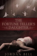 The Fortune Teller's Daughter - Jordan Bell