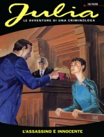 Julia n. 62: L’assassino è innocente - Giancarlo Berardi, Lorenzo Calza, Roberto Zaghi, Marco Soldi