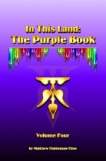 In This Land: The Purple Book, Volume Four - Matthew Haldeman-Time