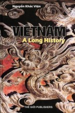 Vietnam: A Long History - Nguyen Khac Vien