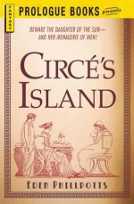 Circe's Island - Eden Phillpotts