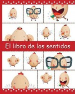 El libro de los sentidos (Facil De Leer/Easy Readers) (Spanish Edition) (Guided Reading E: Facil De Leer/Easy to Read) - Amy White, Alejandra Lunik