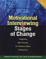 Motivational Interviewing and Stages of Change: Intergrating Best Practices for Substance Abuse Professionals - Kathyleen M. Tomlin, Helen Richardson