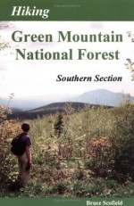 Hiking Green Mountain National Forest: Southern Section - Bruce C. Scofield