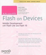 AdvancED Flash Lite: Mobile Device Development for iPhone, Android, Symbian and Java ME - Scott Janousek, Thomas Joos, Elad Elrom