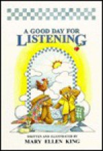 A Good Day for Listening - Mary Ellen King