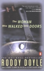 The Woman Who Walked Into Doors - Roddy Doyle