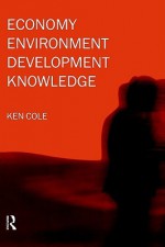 Economy Environment Development Knowledge - Ken Cole