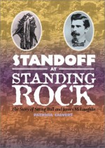 Stand-Off at Standing Rock - Patricia Calvert