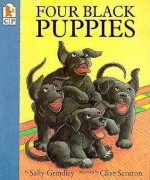 Four Black Puppies - Sally Grindley, Clive Scruton