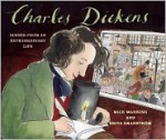 Charles Dickens: Scenes from an Extraordinary Life - Mick Manning, Brita Granstrom