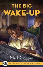 The Big Wake-Up - Mark Coggins