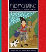 Momotaro (the Peach Boy): A Japanese Folktale - J. York, Betsy Thompson