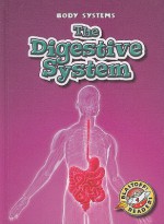 The Digestive System - Kay Manolis, Molly Martin