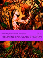 Philippine Speculative Fiction Vol. 7 - Kate Osias, Alex Osias, Isabel Yap, Arlynn Despi, Dean Francis Alfar, Benito M. Vergara, Jr., Mo Francisco, Chris Mariano, Dariel Quiogue, Paolo Chikiamco, Julian de la Cerna, Melissa Sipin, Vincent Simbulan, Kenneth Yu, James Constantino Bautista, F. Jordan Carnice, Ian