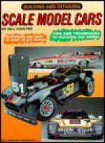 Building and Detailing Scale Model Cars - Bill Coulter