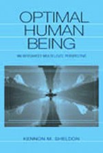 Optimal Human Being: An Integrated Multi-Level Perspective - Kennon M. Sheldon