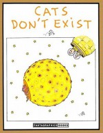 Cats Don't Exist - Jis, Ilse Driggs