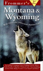 Frommer's Montana & Wyoming - Geoffrey O'Gara, Arthur Frommer