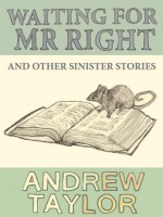 Waiting For Mr Right - Andrew Taylor