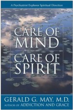 Care of Mind/Care of Spirit - Gerald G. May