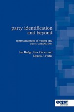 Party Identification and Beyond: Representations of Voting and Party Competition (ECPR Classics Series) - Ian Budge, Dina Iordanova, Leshu Torchin