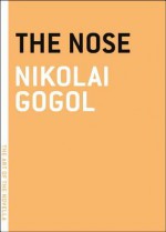 The Nose - Nikolai Gogol, Ian Dreiblatt