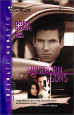 Born Brave (Firstborn Sons) - Ruth Wind