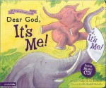 Dear God, It's Me! [With CD] - Lynn Hodges, Sue Buchanan