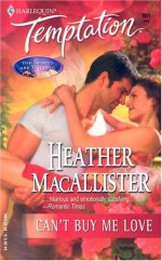 Can't Buy Me Love - Heather MacAllister