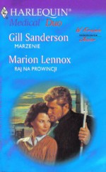 Marzenie. Raj na prowicji - Marion Lennox, Gill Sanderson