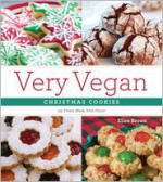 Very Vegan Christmas Cookies: 125 Festive and Flavorful Treats - Ellen Brown