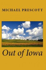 Out of Iowa - Michael Prescott