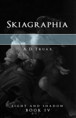 Skiagraphia - A.D. Truax