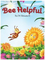 Bee Helpful - J.W. Edwards III, Somnath Chatterjee