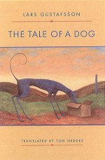 The Tale of a Dog: From the Diaries and Letters of a Texan Bankruptcy Judge - Lars Gustafsson