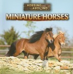 Miniature Horses (Horsing Around) - Barbara M. Linde