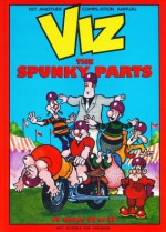 VIZ Comic - The Spunky Parts - Chris Donald