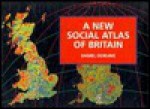 A New Social Atlas of Britain - Daniel Dorling