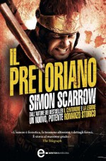 Il Pretoriano - Simon Scarrow, Roberto Lanzi