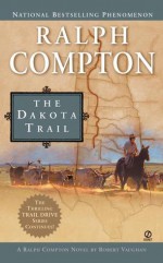 The Dakota Trail - Ralph Compton, Robert Vaughan