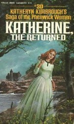 Katherine, the Returned - Katheryn Kimbrough