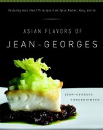 Asian Flavors of Jean-Georges - Jean-Georges Vongerichten, Daniel Del Vecchio