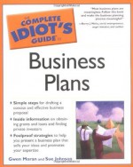 The Complete Idiot's Guide to Business Plans - Gwen Moran, Sue Johnson