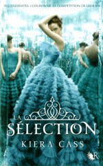 La Sélection (La Sélection, #1) - Kiera Cass, Madeleine Nasalik