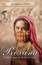 Roxana - Josephine Dedet, Cristina Pina