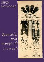 Opowieści przy gasnących świecach - Jerzy Nowosad