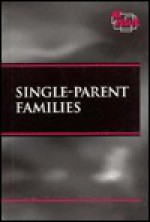 Single Parent Families (At Issue) - Karin L. Swisher