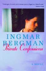 Private Confessions - Ingmar Bergman